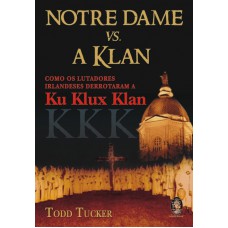 Notre Dame vs a Klan