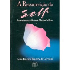 A ressurreição do self - Baseado num diário de Marion Miller