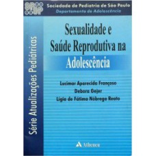 Sexualidade e saúde reprodutiva na adolescência