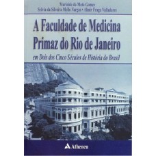 A faculdade de medicina primaz do Rio de Janeiro