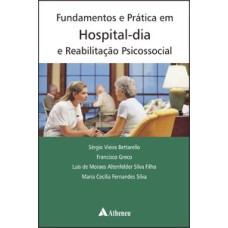 Fundamentos e práticas em hospital-dia e reabilitação psicossocial