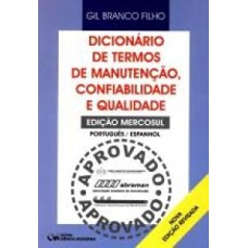 Dicionario De Termos De Manutencao, Confiabilidade E Qualidade (Edicao Mercosul Portuques/Espanhol)
