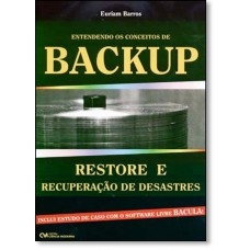 Entendendo Os Conceitos De Backup, Restore E Recuperacao De Desastres