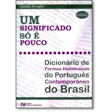 Um Significado So E Pouco - Dicionario De Formas Homonimas Do Portugues Contemporaneo Do Brasil