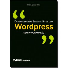 Desenvolvendo Blogs E Sites Com Wordpress Sem Programacao