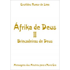 Áfrika de Deus II - Brincadeiras de Deus
