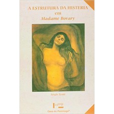 A estrutura da histeria em Madame Bovary