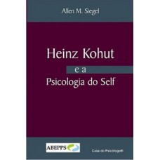 Heinz Kohut e a psicologia do self