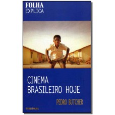 Cinema Brasileiro - Hoje