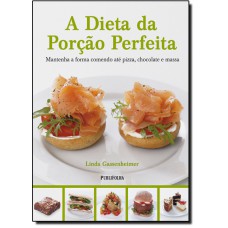 Dieta Da Porcao Perfeita, A