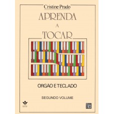 Aprenda a tocar órgão e Teclado - 2º volume