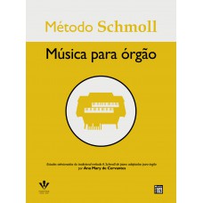 Método Schmoll - Música para órgão