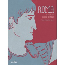 Roma - Arte na Idade Antiga - 1ª Ed