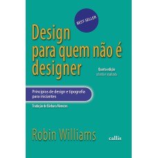 Design Para Quem Não é Designer - Princípios de design e tipografia para iniciantes