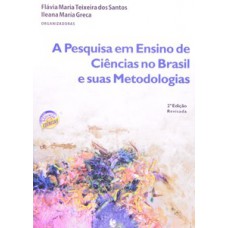 A pesquisa em ensino de ciências no Brasil e suas metodologias