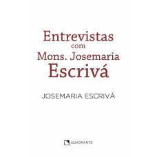 Entrevistas com Mons. Josemaria Escrivá