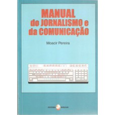 Manual do jornalismo e da comunicação