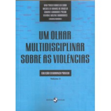 Um olhar multidisciplinar sobre as violências
