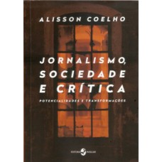 Jornalismo, sociedade e crítica