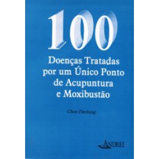 100 doenças tratadas por um único ponto de acupuntura e moxibustão