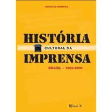 História cultural da imprensa: Brasil 1900-2000