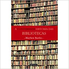 A conturbada história das bibliotecas