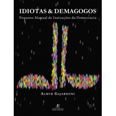Idiotas & Demagogos