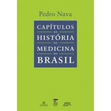 Capítulos da história da medicina no Brasil