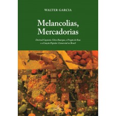 Melancolias, Mercadorias
