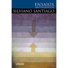 Ensaios antológicos de Silviano Santiago