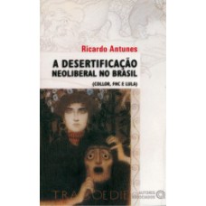 A desertificação neoliberal no Brasil