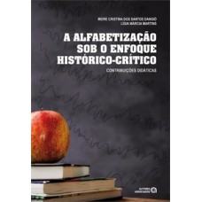 A alfabetização sob o enfoque histórico-crítico