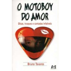 O motoboy do amor-dicas, truques e cantadas infalíveis