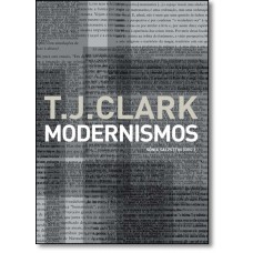 Modernismos T.J.Clarck