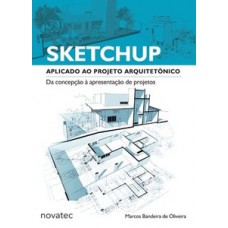SketchUp aplicado ao projeto arquitetônico