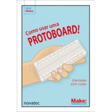 Como usar uma protoboard!