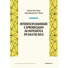 Interdisciplinaridade e aprendizagem da Matemática em sala de aula