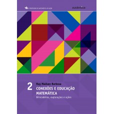 Conexões e educação matemática - Brincadeiras, explorações e ações - Vol 2