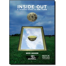 Inside Out - A Verdadeira Historia Do Pink Floyd