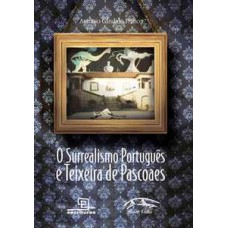 O surrealismo português e Teixeira de Pascoaes