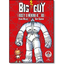 Big Guy & Rusty O Menino Robo