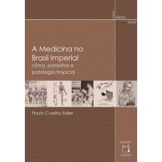 A medicina no Brasil imperial