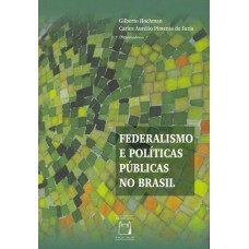 Federalismo e políticas públicas no Brasil