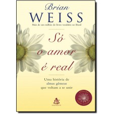 So O Amor E Real Auto-Estima