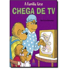 Familia Do Urso, A: Chega De Tv