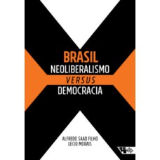 Brasil - Neoliberalismo versus democracia