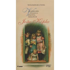 Um estudo sobre Versos para os pequeninos, manuscrito de João Köpke