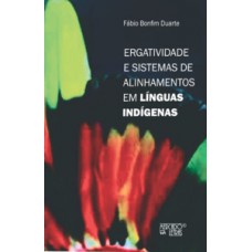 Ergatividade e sistemas de alinhamentos em línguas indígenas