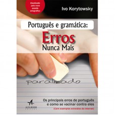 Português e Gramática: Erros Nunca Mais