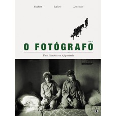 O fotógrafo - Uma história no afeganistão - Volume 3